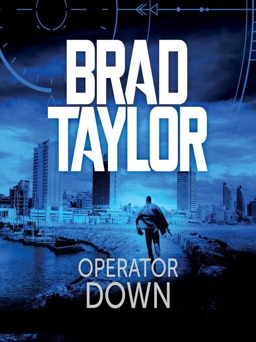 Title details for Operator Down by Brad Taylor - Available